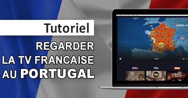 Regarder la télévision française en direct au Portugal : comment faire ?